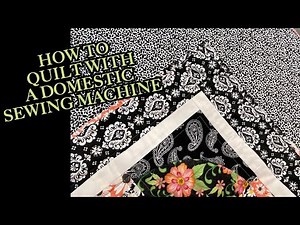 HOW TO QUILT ON A DOMESTIC SEWING MACHINE | QUILTING TUTORIAL