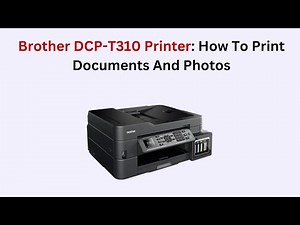 Brother DCP-T310 Printer: How To Print Documents And Photos