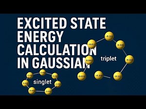 Gaussian Tutorial (Lec-8) Excited State Energy Calculation in Gaussian