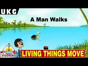 UKG | Living Things move | Educationa l Videos for Kids | Teach your Kids at Home