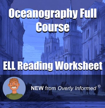 Oceanography Full Course ELL Reading Worksheet Bundle