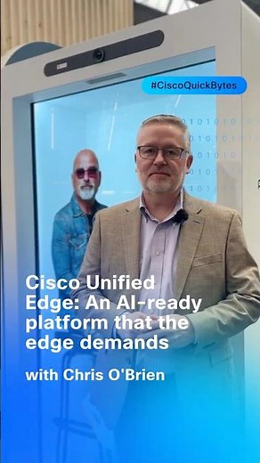 AI at the Edge: How Cisco Unified Edge Scales with Your Business