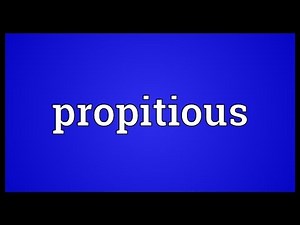 Propitious Meaning