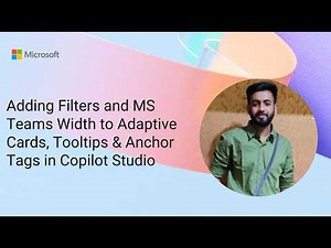 Adding Filters and MS Teams Width to Adaptive Cards, Tooltips & Anchor Tags in Copilot Studio