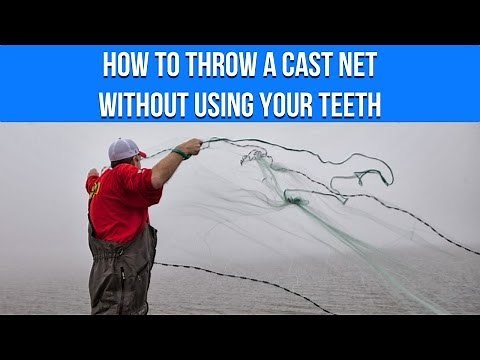 How To Throw A Cast Net (Without Using Your Teeth)
