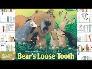 BEARS LOOSE TOOTH | KIDS STORYTIME | READ ALOUD FOR KIDS