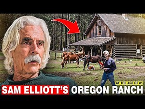 Sam Elliott's Secret Oregon Ranch Revealed (40 Years Hidden)