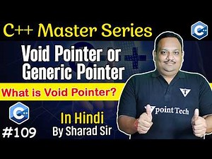#109 Void Pointer or Generic Pointer in C++ Part-1 | What is Void Pointer? | Tpoint Tech