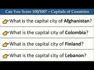 World Capitals | Top 100 Countries and Their Capitals