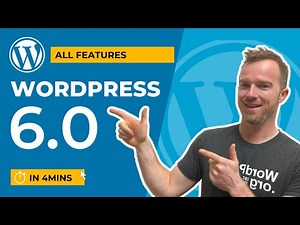 WordPress 6.0 features in 4mins - be upgrade ready