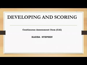 The Development And Scoring Of Continuous Assessment Items