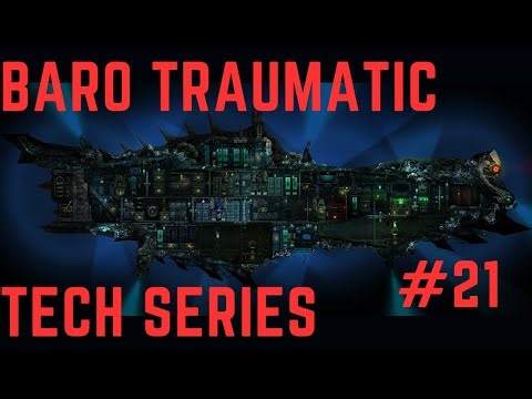 Baro Traumatic Tech Series #21
