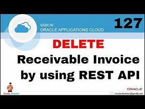 Oracle Fusion 127: DELETE Receivable Invoice by using DELETE Method in REST API