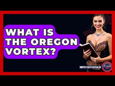 What Is The Oregon Vortex? - United States Revealed