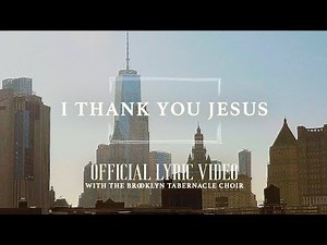 I Thank You Jesus feat. Babbie Mason | Official Lyric Video | The Brooklyn Tabernacle Choir