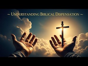 UNDERSTANDING BIBLICAL DISPENSATION BIBLE FOCUS WITH PASTOR RICHARD