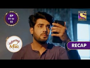 Indiawaali Maa | इंडियावाली माँ | Ep 1 & Ep 2 | RECAP