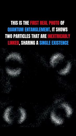 The First Ever Photo of Quantum Entanglement 📸
