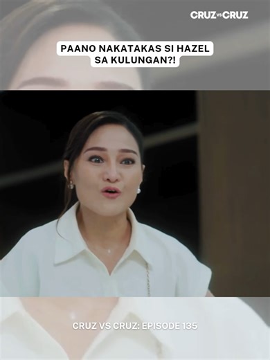 Paano Nakatakas si Hazel sa Kulungan? | Cruz Vs Cruz