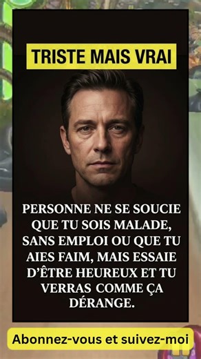 Ce message triste mais vrai va te faire ouvrir les yeux