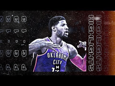 Paul George Best Highlights | Thunder 18-19 Season Part 1 | CLIP SESSION