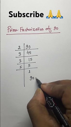 Prime Factorization of 90 #math
