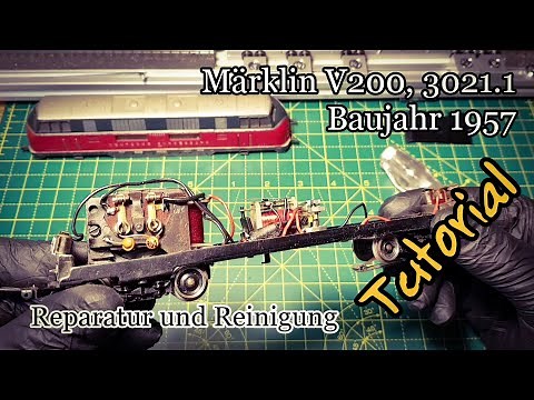 Märklin H0 Diesellok V200 reparieren und reinigen, Modell 3021, 1. Version 1957 , Tutorial