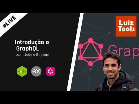 [Live] Introdução a GraphQL com Node e Express