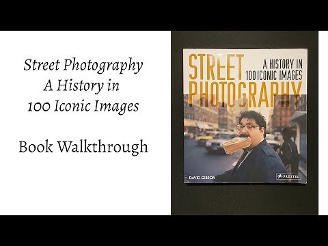 "Street Photography: A History in 100 Iconic Images" by David Gibson Book Walkthrough
