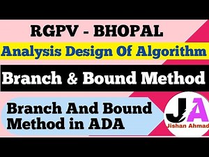 Branch And Bound Method | Branch & Bound Method | ADA | Lec 25