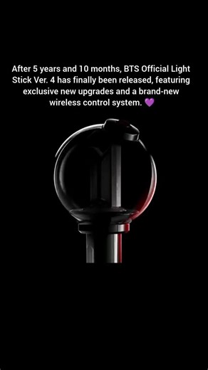 ARMY on Instagram: "After 5 years and 10 months, the BTS Official Light Stick Ver. 4 has finally been released, featuring exclusive new upgrades and a brand-new wireless control system. This is an updated version following the previous MAP OF THE SOUL Special Edition (SE). . #btsarmy #bangtansonyeondan #btsupdate #explore"