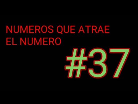 QUE NUMEROS JUGAR CUANDO SALE EL NÚMERO 37, NUMEROS QUE JALAN O ATRAEN OTROS NUMEROS ( LA PATRONA )