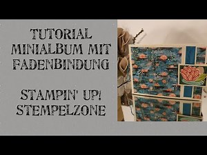 Tutorial Minialbum mit Fadenbindung | Lovely Lilly Pad | Stampin' Up! Anleitung Scrapbook