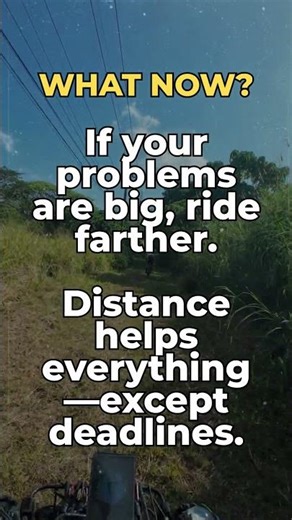 Bike Wisdom #21 🚴 Big Problems? Ride Far