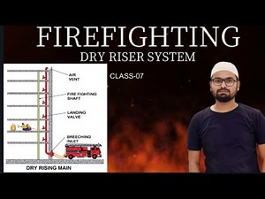 DRY RISER FIRE PROTECTION SYSTEM CLASS-07