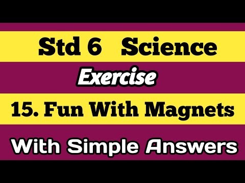 Std 6 Science Chapter 15. Fun With Magnets l Swadhyay l Exercise Of Fun With Magnets Class 6 Science