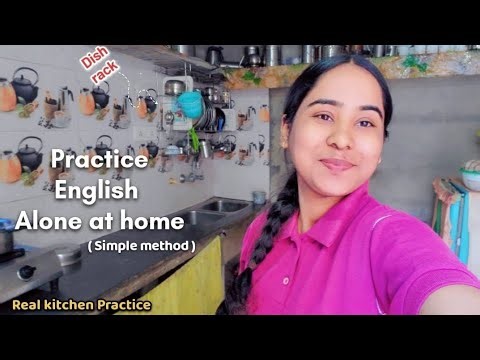 Speak English Alone At Home(Simple method 😄| Real Kitchen Practice✅
