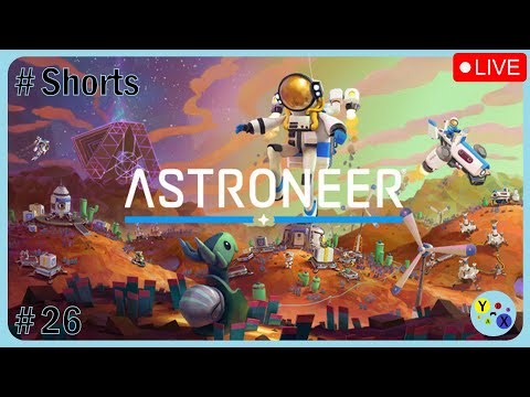 Astroneer Playthrough | PS4 | Ep 26 #shorts