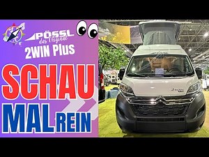Pössl 2WIN Plus - der "erste" Blick in den Camper - SCHAU MAL REIN