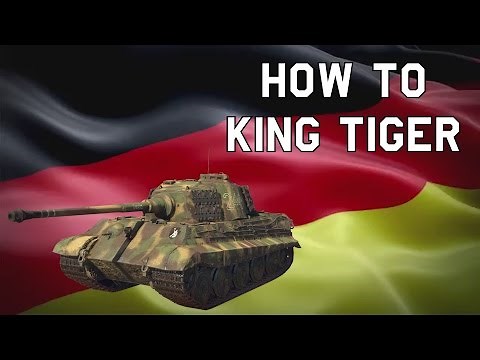 How to King Tiger