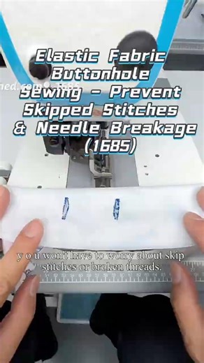 Elastic Fabric Buttonhole Sewing – Prevent Skipped Stitches & Needle Breakage (1685)