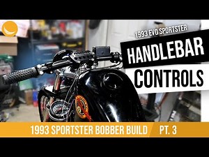 93 Sportster Bobber Build - PT3 - Setting Up the Handlebar Controls and Internal Switch Wiring