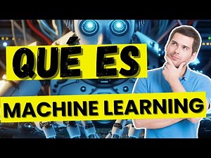 ➡️ Qué es y cómo funciona el Machine Learning (aprendizaje automático)