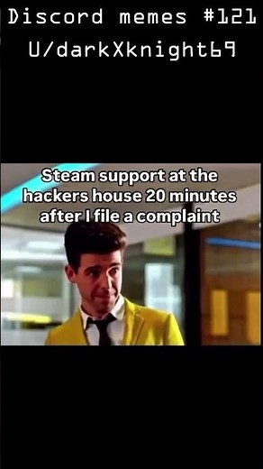 steam support needs to chill : Discord Memes #121