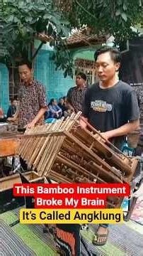 This Bamboo Instrument Broke My Brain - It’s Called Angklung