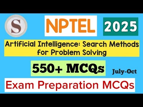 NPTEL Artificial Intelligence: Search Methods for Problem Solving Exam Preparation MCQs 2025 #nptel
