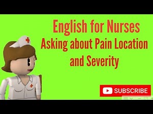 English for Nurses: Asking about Pain Severity