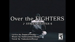 Now presenting a special Street Fighter 6 theme, Over the FIGHTERS (Karaoke version) Lyrics by Sagara Yusuke Music by Kameyama Tomoki Vocals by Yamamoto Ryouji How many Easter Eggs can you spot in the video? | Street Fighter