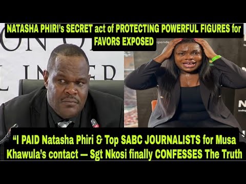 “I PAID Natasha Phiri & SABC JOURNALISTS for Musa Khawula’s contact — Sgt Nkosi finally CONFESSES”