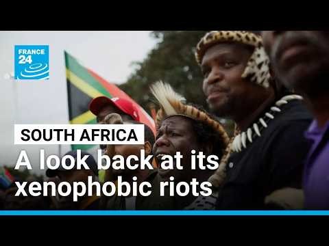 A look back at two decades of xenophobic flare-ups in South Africa • FRANCE 24 English